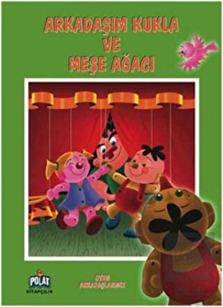 Arkadaşım Kukla ve Meşe Ağacı
