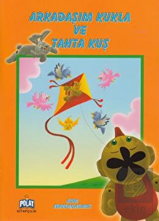 Arkadaşım Kukla ve Tahta Kuş