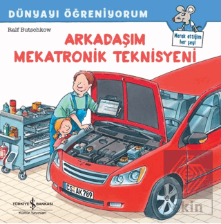 Arkadaşım Mekatronik Teknisyeni Dünyayı Öğreniyorum