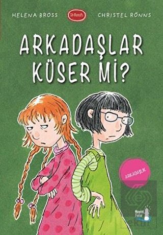 Arkadaşlar Küser Mi?