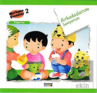 Arkadaşlarımı Seviyorum - Değerler