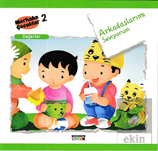 Arkadaşlarımı Seviyorum - Değerler