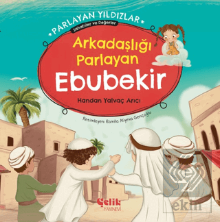 Arkadaşlığı Parlayan Ebubekir