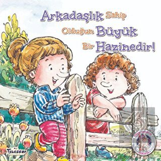 Arkadaşlık Büyük Hazinedir - Kendine Yardımcı Ol