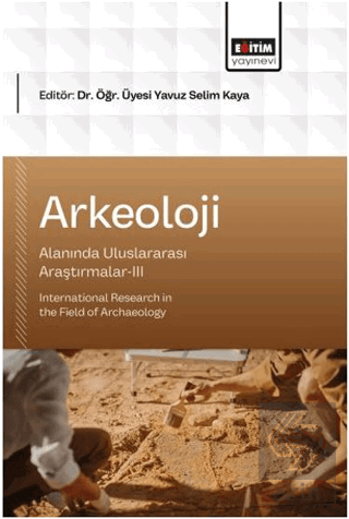 Arkeoloji Alanında Uluslararası Araştırmalar - 3