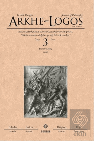 Arkhe - Logos Felsefe Dergisi Sayı: 3 Bahar 2017