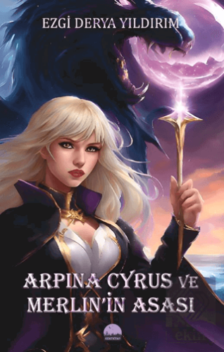 Arpına Cyrus ve Merlın'in Asası