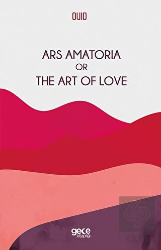 Ars Amatoria Or The Art Of Love