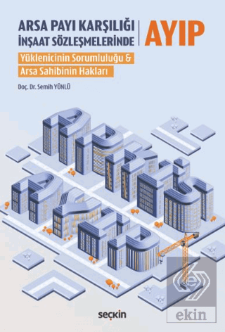 Arsa Payı Karşılığı İnşaat Sözleşmelerinde Ayıp