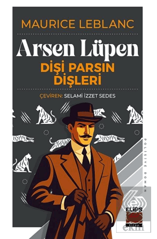 Arsen Lüpen - Dişi Parsın Dişleri Maurice Leblanc Elips Kitap Satın Al