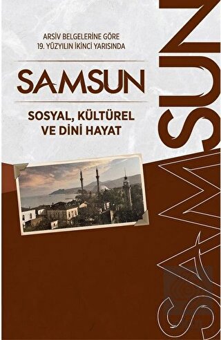 Arşiv Belgelerine Göre 19. Yüzyılın İkinci Yarısın