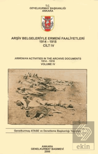 Arşiv Belgeleriyle Ermeni Faaliyetleri 1914 - 1918 Cilt 4