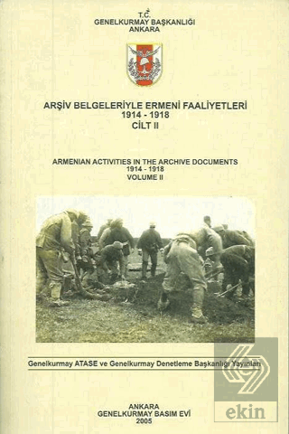 Arşiv Belgeleriyle Ermeni Faaliyetleri 1914-1918 Cilt II
