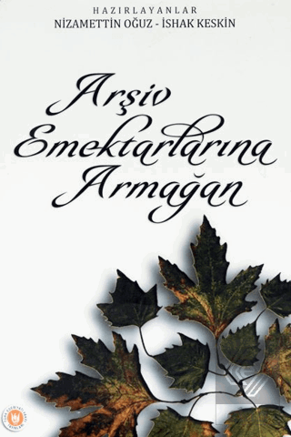 Arşiv Emektarlarına Armağan