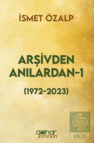 Arşivden Anılardan-1 (1972-2023)