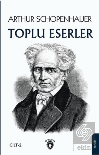 Arthur Schopenhauer - Toplu Eserler 2