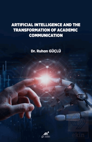 Artificial lntelligence And The Transformation Of Academic Communicati