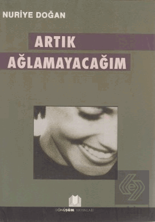 Artık Ağlamayacağım