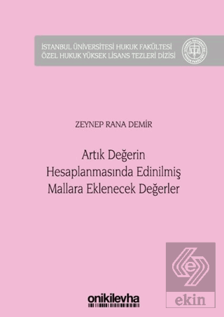 Artık Değerin Hesaplanmasında Edinilmiş Mallara Ek