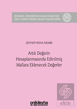 Artık Değerin Hesaplanmasında Edinilmiş Mallara Ek