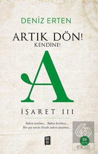 Artık Dön! Kendine! - A İşaret 3