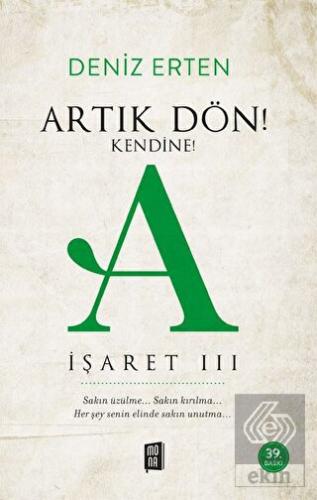 Artık Dön! Kendine! - A İşaret 3