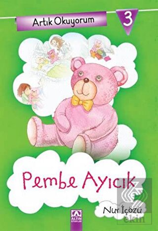 Artık Okuyorum 3: Pembe Ayıcık