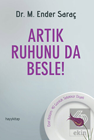 Artık Ruhunu da Besle!