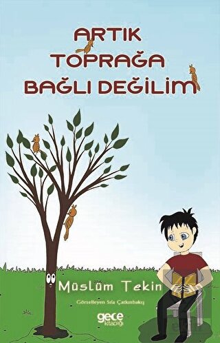 Artık Toprağa Bağlı Değilim