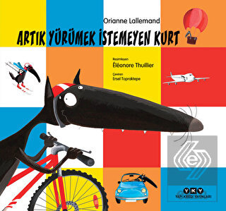 Artık Yürümek İstemeyen Kurt