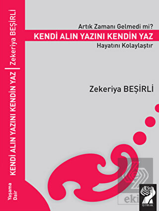 Artık Zamanı Gelmedi mi? Kendi Alın Yazını Kendin 