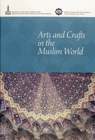 Arts and Crafts in the Muslim World