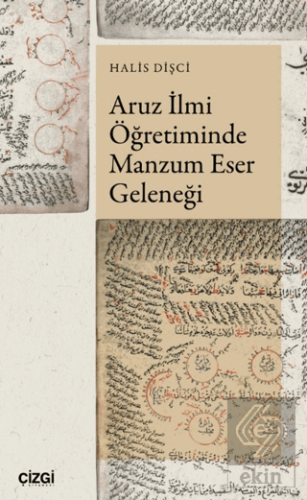 Aruz İlmi Öğretiminde Manzum Eser Geleneği