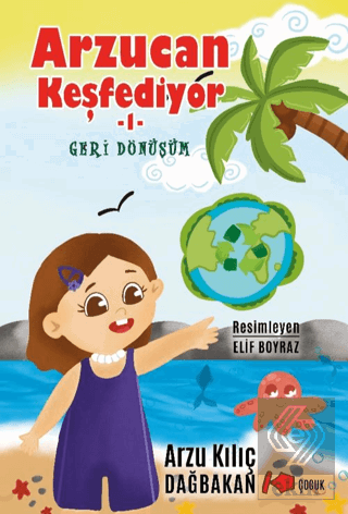 Arzucan Keşfediyor 1 / Geri Dönüşüm
