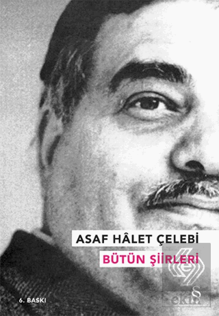 Asaf Halet Çelebi - Bütün Şiirleri