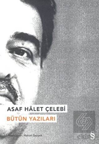 Asaf Halet Çelebi - Bütün Yazıları