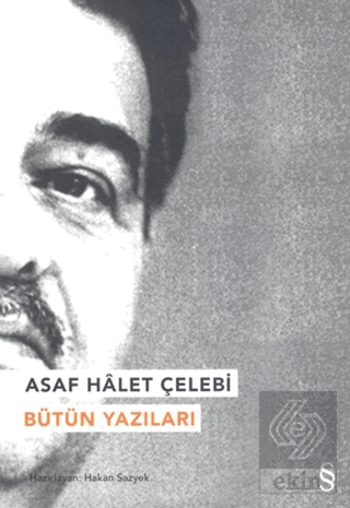 Asaf Halet Çelebi - Bütün Yazıları