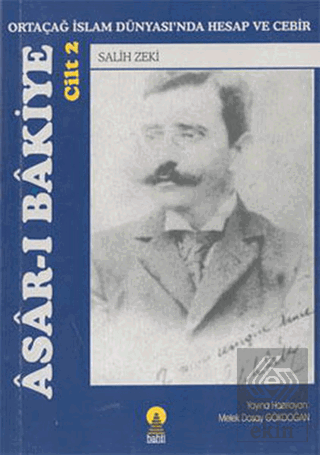 Asar-ı Bakiye: Ortaçağ İslam Dünyası'nda Hesap ve Cebir Cilt 2