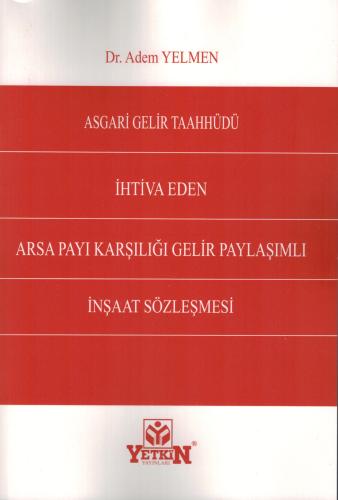 Asgari Gelir Taahhüdü İhtiva Eden Arsa Payı Karşılığı Gelir Paylaşımlı