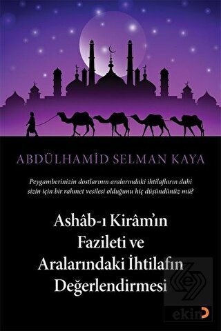 Ashab-ı Kiram\'ın Fazileti ve Aralarındaki İhtilafı