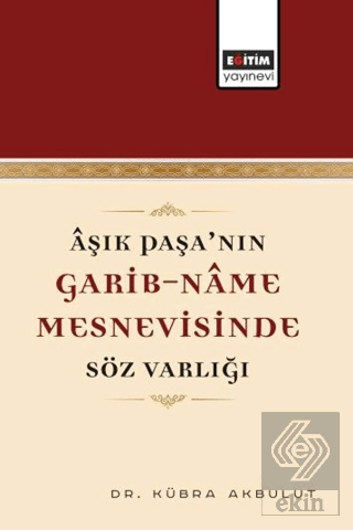 Aşık Paşa'nın Garib-Name Mesnevisinde Söz Varlığı