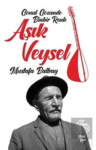Aşık Veysel - Gönül Gözünde Binbir Renk