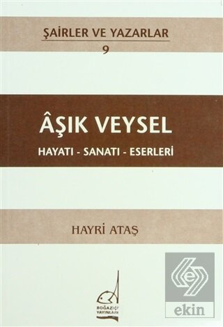 Aşık Veysel Hayatı - Sanatı - Eserleri