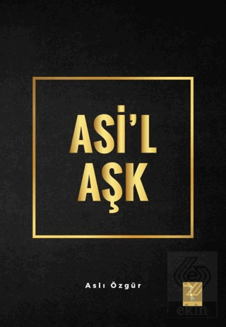 Asi\'l Aşk