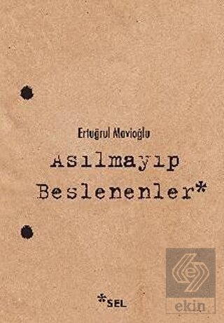 Asılmayıp Beslenenler
