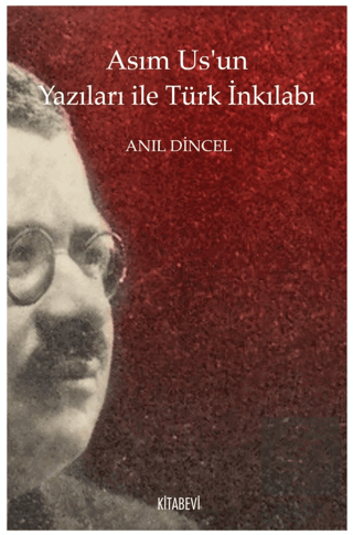 Asım Us'un Yazıları ile Türk İnkılabı