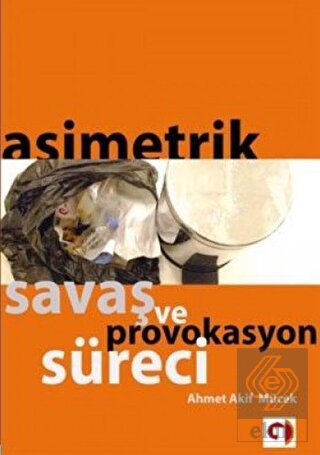 Asimetrik Savaş ve Provokasyon Süreci