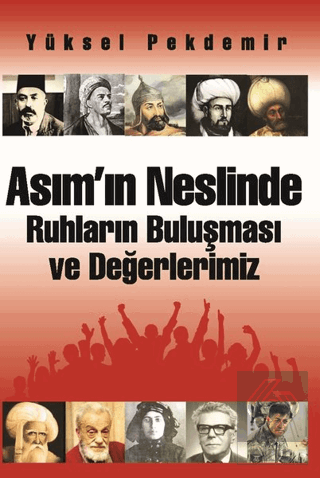 Asım'ın Neslinde Ruhların Buluşması ve Değerlerimi