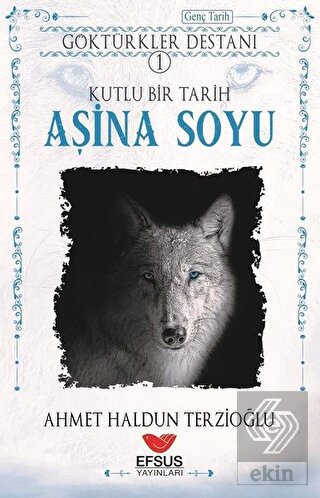 Aşina Soyu - Göktürkler Destanı 1