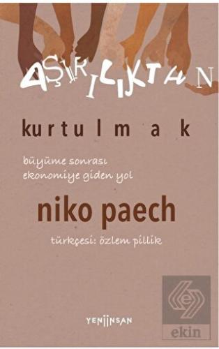 Aşırılıktan Kurtulmak Büyüme Sonrası Ekonomiye Gid